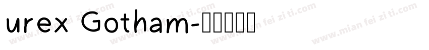 urex Gotham字体转换